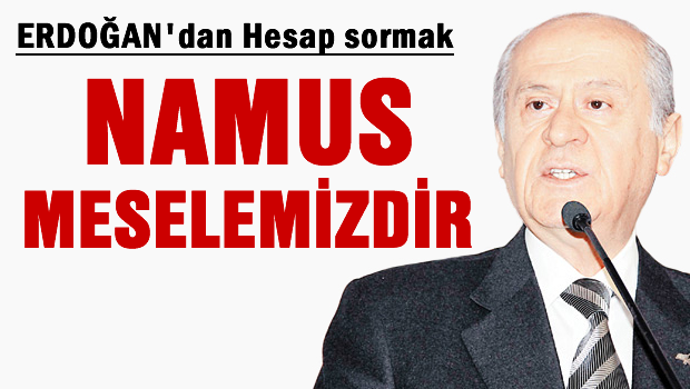 Erdoğan'dan hesap sormak namus meselemizdir