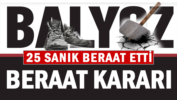 Balyoz davasında beraat kararı