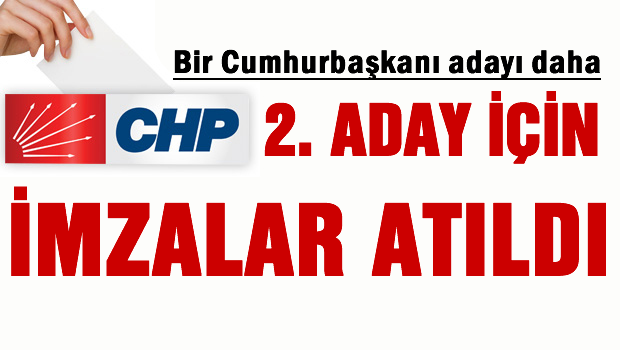 CHP'de ikinci aday için ilk imza