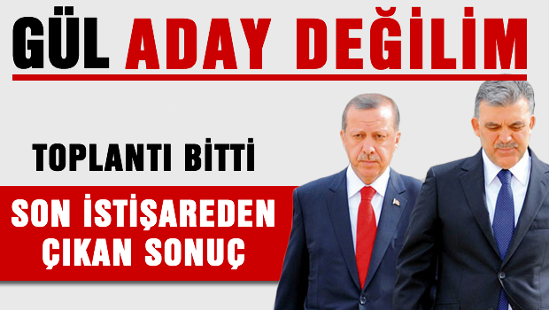 Abdullah Gül 'Aday Değilim'
