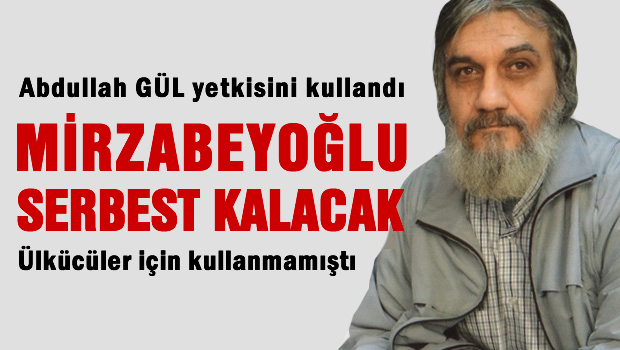 Gül Salih Mirzabeyoğlu için af yetkisini kullandı
