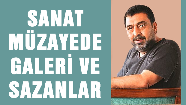 Sanat Müzayede, Galeri ve Sazanlar