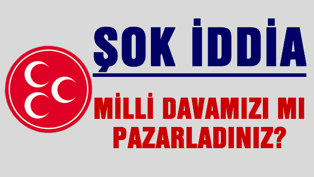 'Milli davamızı mı pazarladınız?'