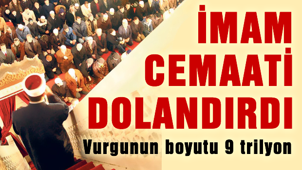 Cami İmamı cemaati dolandırdı