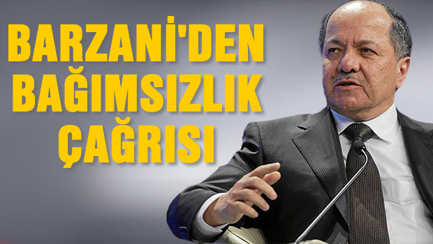Barzani'den bağımsızlık çağrısı