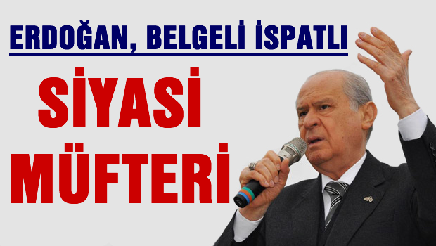 'Başbakan belgeli ve ispatlı siyasi müfteridir'
