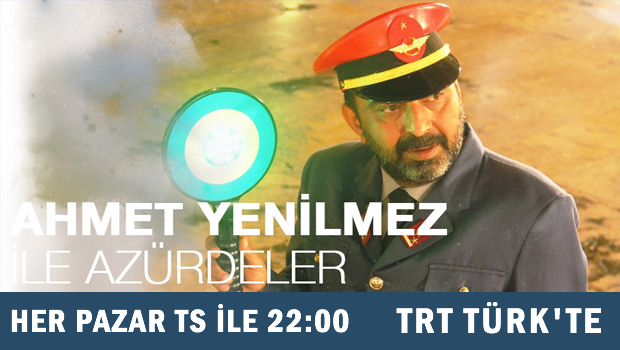 'Ahmet Yenilmez ile Azürdeler' her Pazar TSİ 22:00'da TRT Türk'te...