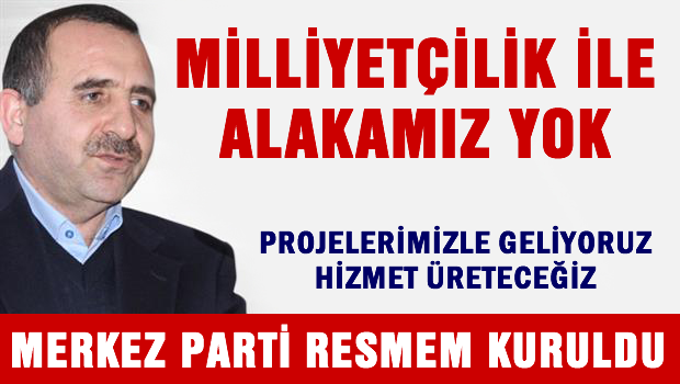 Merkez Parti resmen kuruldu