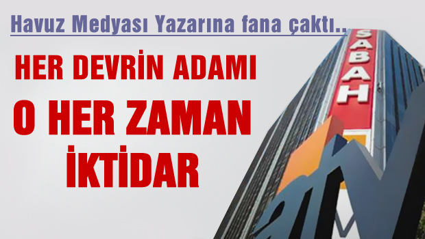 O her devrin adamı, her zaman iktidar