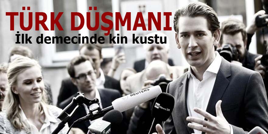 Avusturya'nın genç Başbakan'ı "Türk düşmanı"