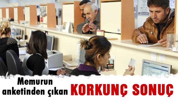 Memur Anketinden Çıkan Vahim Sonuç