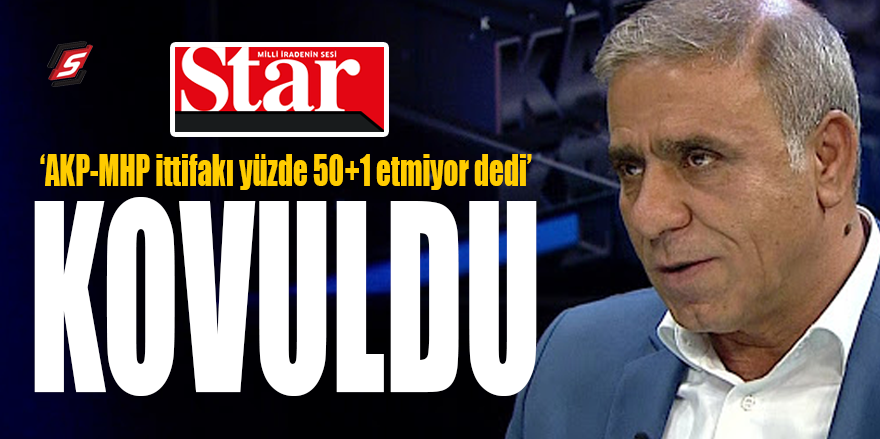 'AKP-MHP ittifakı yüzde 50+1 etmiyor' dedi! KOVULDU