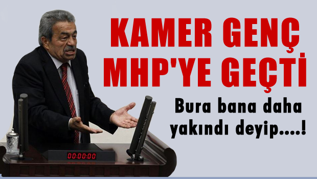 Kamer Genç MHP'ye geçti!