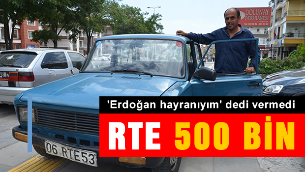 RTE plakalı Serçe'ye 500 bin TL