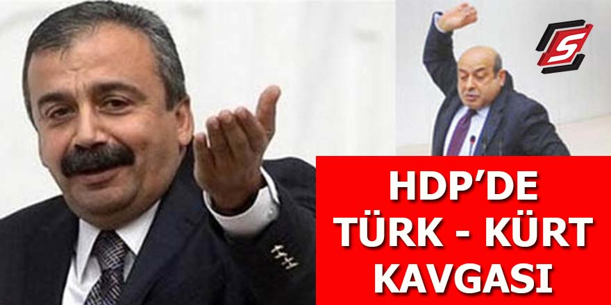 HDP'de Türk - Kürt kavgası!