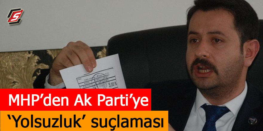 MHP'den AK Parti'ye "yolsuzluk" suçlaması