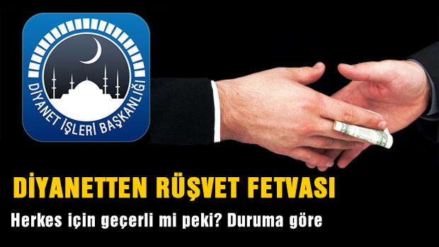 Diyanet'ten rüşvet fetvası