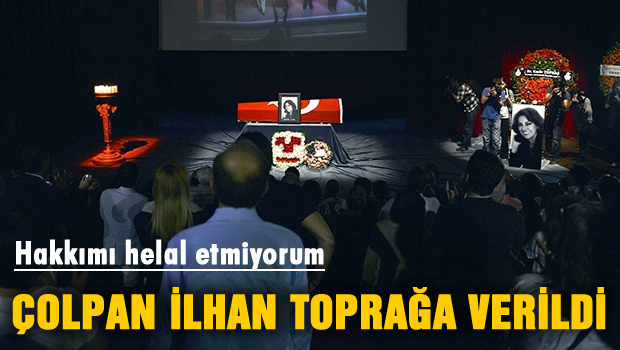 Çolpan İlhan toprağa verildi