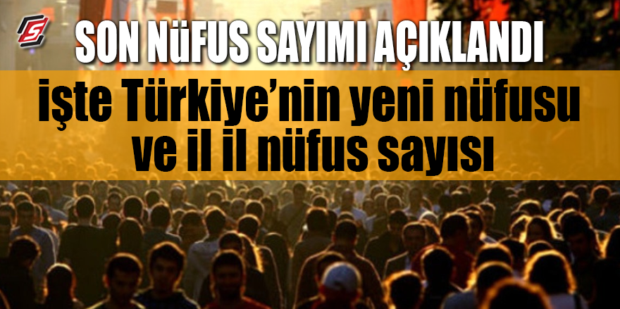 Türkiye’nin son nüfus sayımı! İşte il il nüfus sayısı
