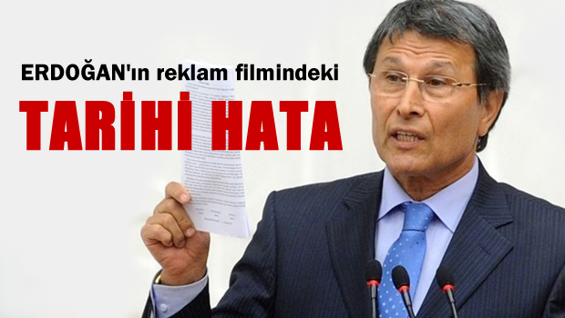 Halaçoğlu: Erdoğan'ın reklam filminde tarihi bir hata var