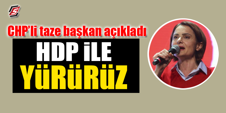 CHP'li taze başkan açıkladı! HDP ile yürürüz