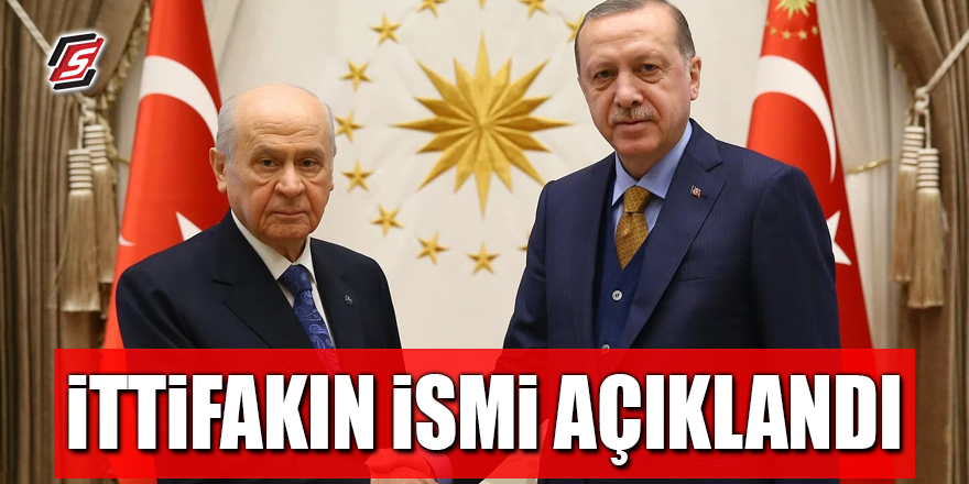 Erdoğan ittifakın ismini açıkladı