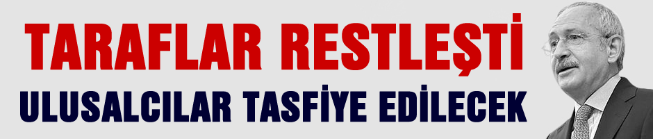 CHP'de Ulusalcılar tasfiye edilecek
