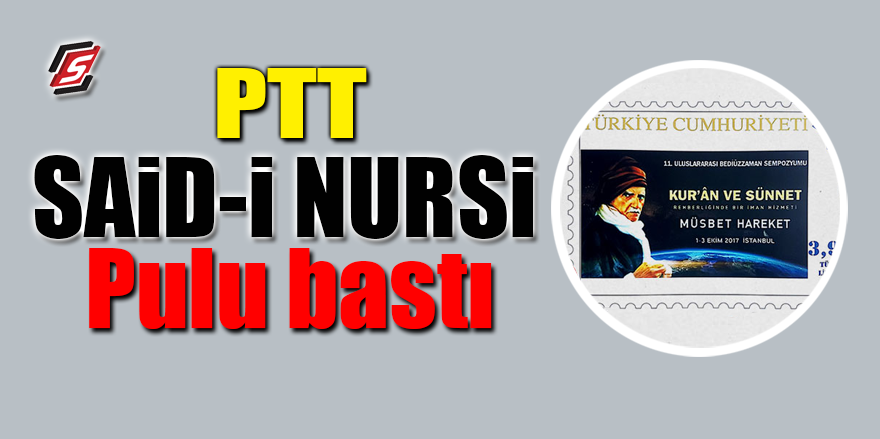 PTT Said-i Nursi pulu bastı