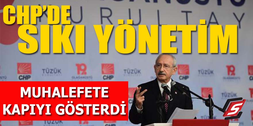 CHP’de sıkıyönetim: Kılıçdaroğlu muhalefete kapıyı gösterdi!