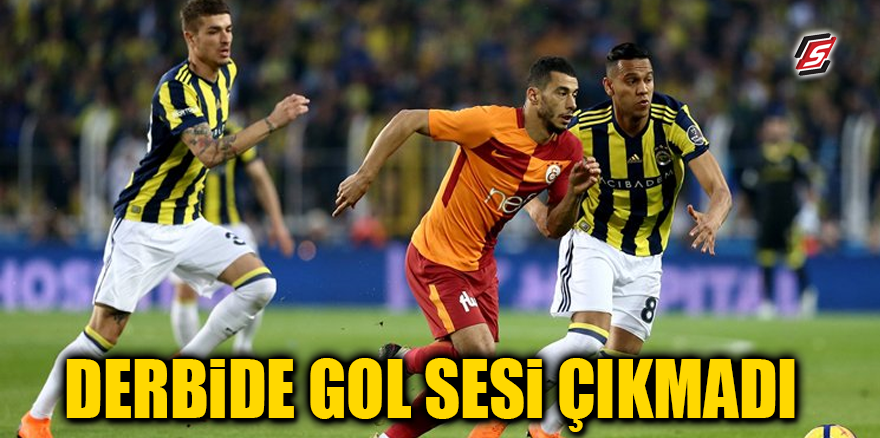 Fenerbahçe – Galatasaray derbisi berabere bitti