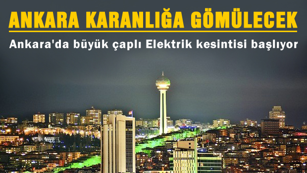 Ankara'da büyük çaplı elektrik kesintisi