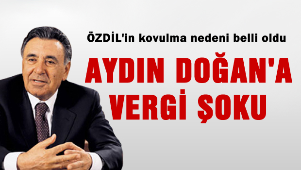 Aydın Doğan'a yeniden vergi şoku