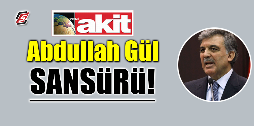 Abdullah Gül sansürü