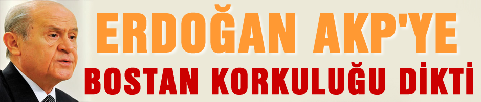 Erdoğan AKP'ye bostan korkuluğu dikti