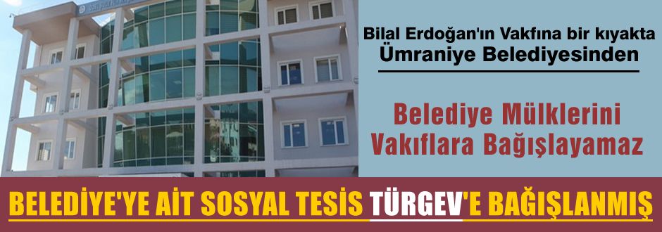 Belediyeye ait tesis TÜRGEV'e nasıl verildi?