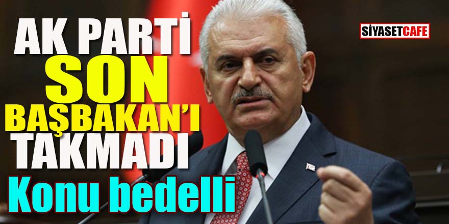 AK Parti “Son Başbakanı” takmadı: Konu bedelli!