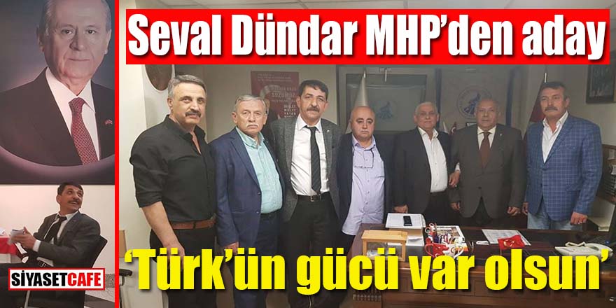 Seval Dündar MHP’den milletvekili adaylığını açıkladı
