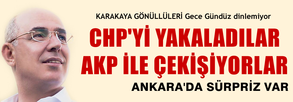 Ankara'da Karakaya Sürprizi