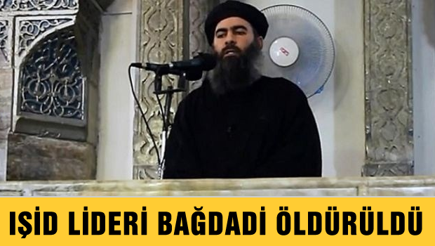 IŞİD Lideri Bağdadi Öldü