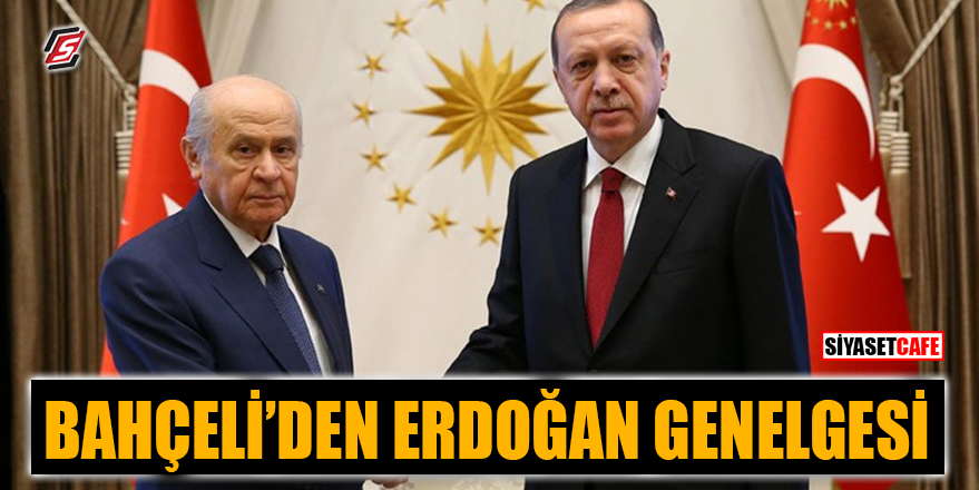 Bahçeli'den Erdoğan genelgesi