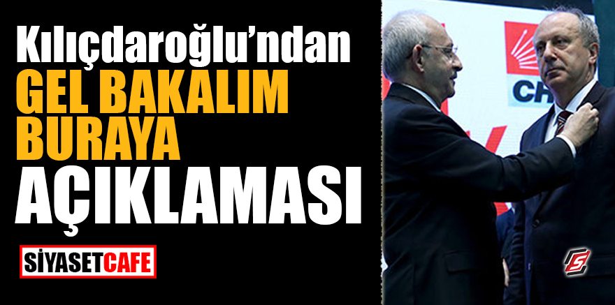 Kılıçdaroğlu'ndan "Gel bakalım buraya" açıklaması