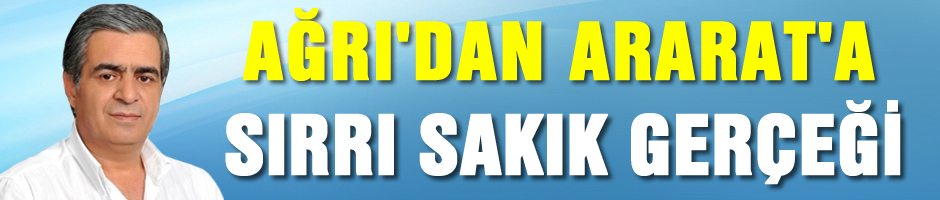 Ağrı'dan Ararat'a Sırrı SAKIK gerçeği