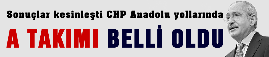 İşte CHP'nin yeni A takımı