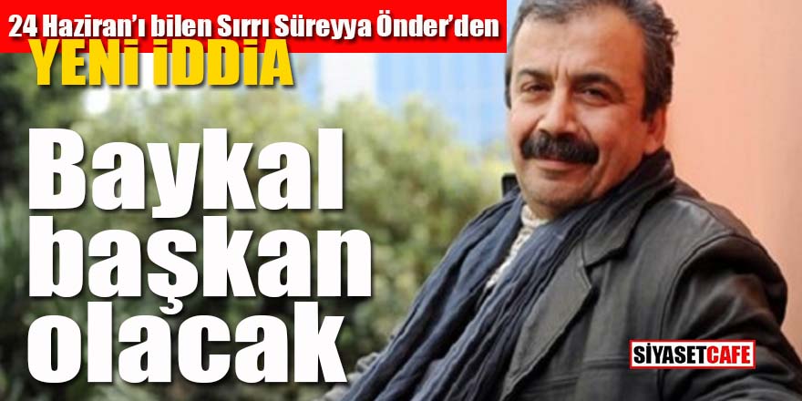 Sırrı Süreyya Önder’den flaş yeni iddia