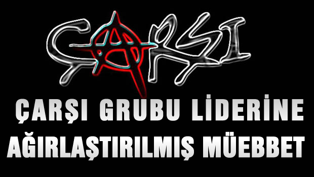 Çarşı Grubu lideri ve 35 kişiye müebbet