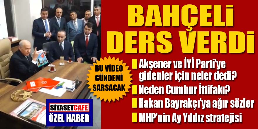 Bahçeli MHP’nin adaylarına ders verdi: Akşener ve İYİ Parti’ye geçenlere fena yüklendi!