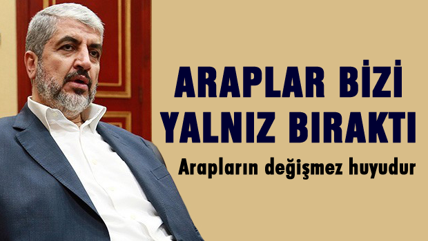 'Araplar bizi yalnız bıraktı'