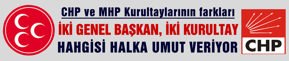 CHP mi demokrat, MHP mi? Umut hangisi?