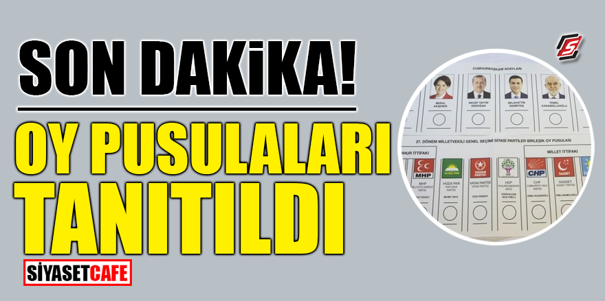 Son Dakika! Seçimlerde kullanılacak oy pusulaları tanıtıldı