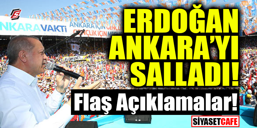 Erdoğan Ankara'yı salladı! Flaş açıklamalar